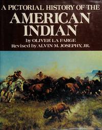 A Pictorial History of the American Indian by Farge, Oliver La