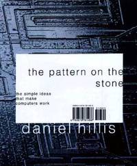 The Pattern on the Stone: The Simple Ideas That Make Computers Work (Science Masters Series)