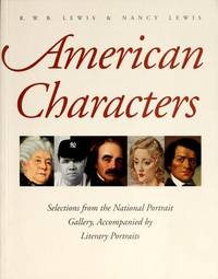 American Characters - Selections From the National Portrait Gallery, Accompanied By Literary Portraits