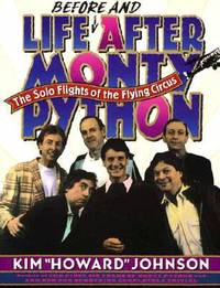 Life Before and After Monty Python; the Solo Flights of the Flying Circus