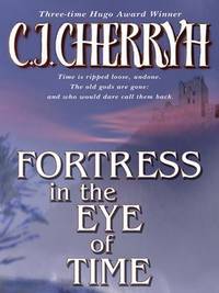 FORTRESS IN THE EYE OF TIME by Cherryh, C. J - 1995