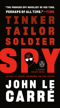 Tinker, Tailor, Soldier, Spy: A George Smiley Novel by le Carr, John