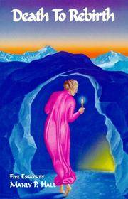 Death to Rebirth by Manly Palmer Hall - Paperback - Edition Unstated. - 1996 - from Wyrdhoard Books (SKU: 012385)