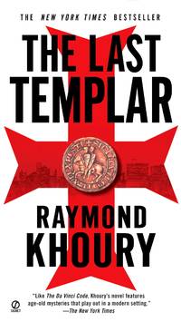 The Last Templar (A Templar Novel) by Khoury, Raymond