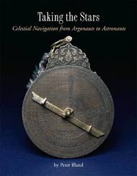 TAKING THE STARS: Celestial Navigation from Argonauts to Astronauts by Peter Ifland - Hardcover - 2nd Printing - 1998 - from Tennyson Williams, Books and Fine Art (SKU: W1024)
