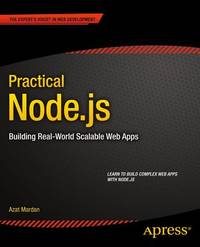 Practical Node.js: Building Real-World Scalable Web Apps