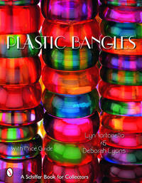 Plastic Bangles [Hardcover] Tortoriello, Lyn and Lyons, Deborah