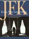 JFK for a New Generation by Hunt-Jones, Conover;Hunt, Conover - 1996