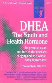 DHEA, the youth and health hormone its promise as an antidote to the diseases of aging and as a...
