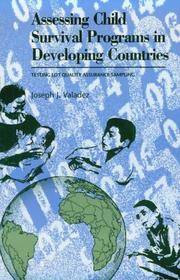Assessing Child Survival Programs in Developing Countries: Testing Lot Quality Assurance Sampling by Joseph J Valadez - Paperback - 1992 - from Judd Books (SKU: d33757)
