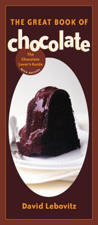 Great Book Of Chocolate: The Chocolate Lover's Guide - With Recipes