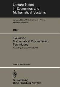 Evaluating Mathematical Programming Techniques: Proceedings of a Conference Held at the National Bureau of Standards Boulder, Colorado January 5–6, 1981 (Lecture Notes in Economics and Mathematical Systems)