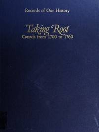 Taking Root Canada from 1700 to 1760