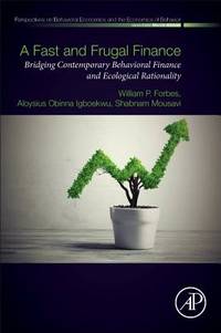 A Fast and Frugal Finance: Bridging Contemporary Behavioral Finance and Ecological Rationality...