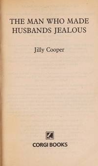 The Man Who Made Husbands Jealous By Jilly Cooper - Paperback Novel, ISBN 9780552138956