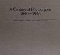 A Century of photographs 1846-1946