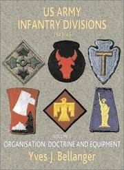 U. S. Army Infantry Divisions 1943-1945. Vol. 1: Organization, Doctrine, Equipment