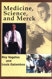 Medicine, Science, and Merck: The First Three Careers of Roy Vagelos