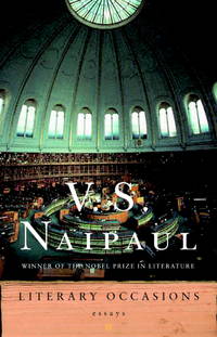 Literary Occasions by V.S. Naipaul - 2004-08-10