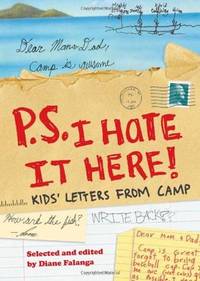 P.S. I Hate it Here: Kids Lettters from Camp