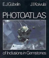 Photoatlas of Inclusions in Gemstones, Volume 1