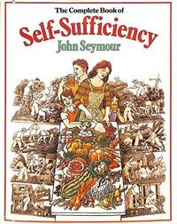 The Complete Book of Self-Sufficiency by John Seymour - 1976-03-02