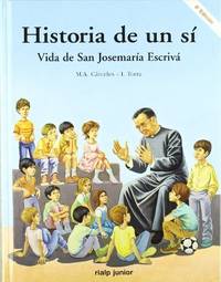 Historia de un s&Atilde;&shy;. Vida de San Josemar&Atilde;&shy;a Escriv&Atilde;&iexcl;: vida del...