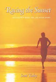 Racing the Sunset : An Athlete's Quest for Life after Sport