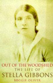 image of Out of the Woodshed: The Life Stella Gibbons