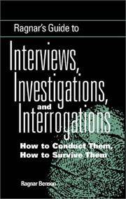cover of Ragnar's Guide To Interviews, Investigations, And Interrogations: How To Conduct Them, How To Survive Them