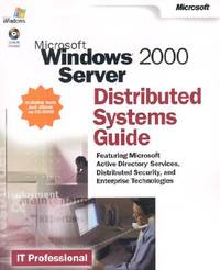 Microsoft Windows 2000 Server Distributed System Guide [With CDROM] by ...