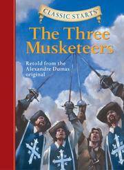 cover of Classic Starts (R): The Three Musketeers