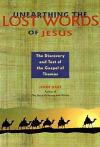 Unearthing the Lost Words of Jesus: The Discovery and Text of the Gospel of Thomas (Seastone Series)