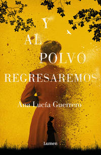 Y Al Polvo Regresaremos / and to Dust We Will Return