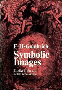 SYMBOLIC IMAGES (0000) by Gombrich, Ernst Hans