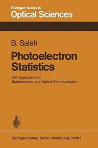 Photoelectron Statistics with Applications to Spectroscopy and Optical Communication