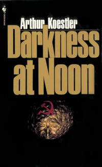 Darkness at Noon by Arthur Koestler; Translator-Daphne Hardy - 1984-04-01