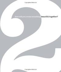 2: How Will You Create Something Beautiful Together?