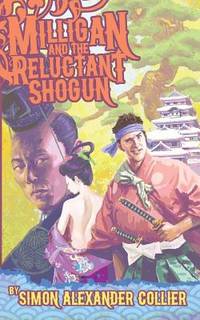 Milligan and the Reluctant Shogun (Milligan Adventures) (Volume 2)