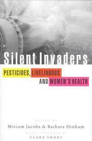 Silent Invaders: Pesticides, Livelihoods and Women's Health