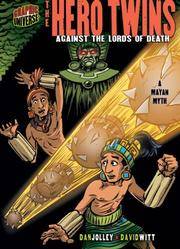 image of The Hero Twins: Against the Lords of Death: a Mayan Myth (Graphic Myths and Legends)