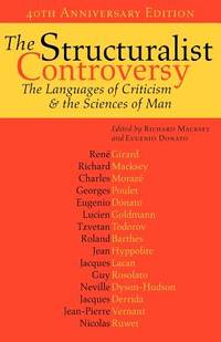 The Structuralist Controversy : The Languages of Criticism and the Sciences of Man