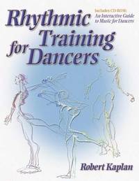 Rhythmic Training for Dancers by Kaplan Test Prep