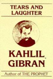 Tears and Laughter by Kahlil Gibran - March 1993