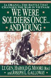 cover of We Were Soldiers Once...And Young: Ia Drang: The Battle That Changed the War In Vietnam