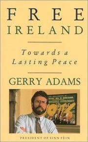 Free Ireland: Towards a Lasting Peace by Gerry Adams - 2000