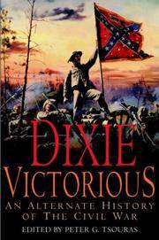 Dixie Victorious: An Alternate History of the Civil War