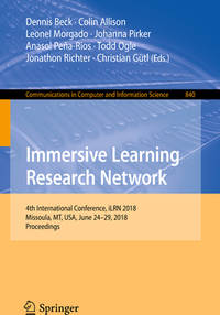 Immersive Learning Research Network: 4th International Conference, iLRN 2018, Missoula, MT, USA,...