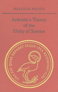 BIBLIO | Aristotle's Theory of the Unity of Science by Malcolm Wilson ...