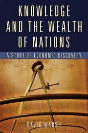 Knowledge and the Wealth of Nations; a Story of economic Discovery